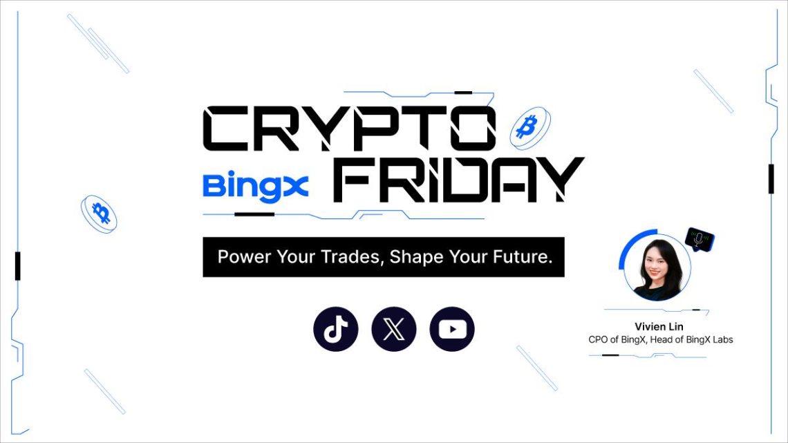 إطلاق سلسلة “Crypto Friday” من BingX لتمكين المتداولين بالمعرفة والتحليل